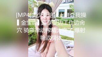 [MP4]这女太骚了加钟操 舔屌吸吮一脸淫荡 超近拍摄撞击 猛操大屁股操的抖动