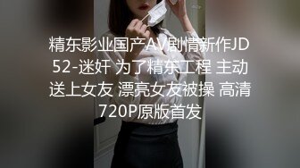 消失了一段时间去年很火的广东混血女神曼曼和大屌土豪口交啪啪对白有趣