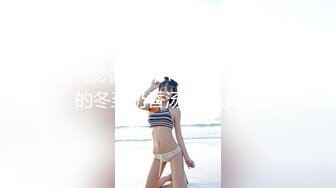 软软的阵阵叫床声堪称直男杀 骑在鸡巴上摇动着身子