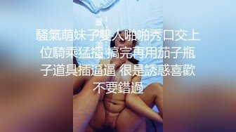 颜值不错大白美乳妹子自慰双人啪啪 凳子上按摩器插入震动口交后入大力猛操 很是诱惑喜欢不要错过