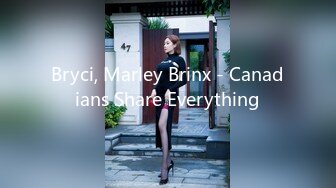 Bryci, Marley Brinx - Canadians Share Everything